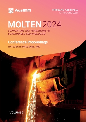 MOLTEN 2024 - vol 2 - Hayes, P (Editor), and Jak, E (Editor), and Ausimm (Prepared for publication by)