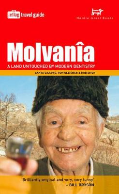Molvania: A Land Untouched by Modern Dentistry. Santo Cilaura, Tom Gleisner and Rob Sitch - Cilauro, Santo
