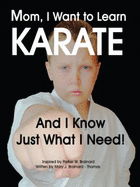 Mom, I Want to Learn Karate and I Know Just What I Need!