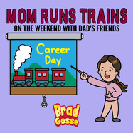 Mom Runs Trains: On the weekend with dad's friends