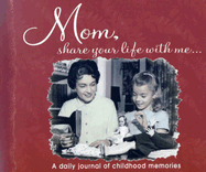Mom, Share Your Life with Me...