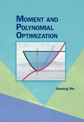 Moment and Polynomial Optimization - Nie, Jiawang