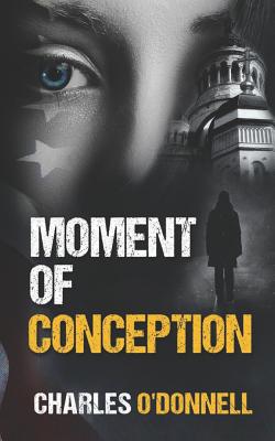 Moment of Conception - O'Donnell, Charles