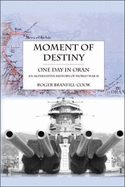 Moment of Destiny - One Day in Oran: An Alternative History of World War II - Branfill-Cook, Roger