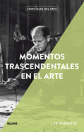 Momentos Trascendentales En El Arte