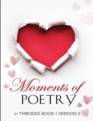 Moments of Poetry - Thre3dee