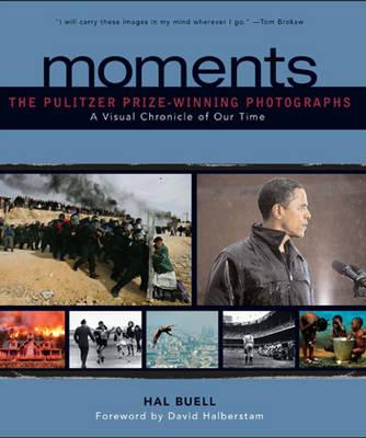 Moments: The Pulitzer Prize-Winning Photographs - Buell, Hal
