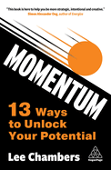 Momentum: 13 Ways to Unlock Your Potential