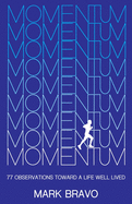 Momentum: 77 Observations Toward a Life Well Lived