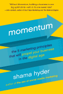 Momentum: The 5 Marketing Principles That Will Propel Your Business in the Digital Age