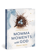 Momma Moments with God - Mother's Day Gift Ideas: A 90-Day Devotional