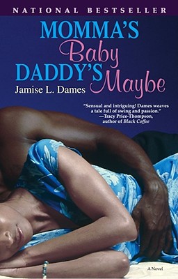 Momma's Baby, Daddy's Maybe - Dames, Jamise L