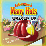 Momma's Many Hats (Journal and Color Book)