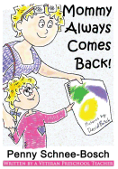 Mommy Always Comes Back