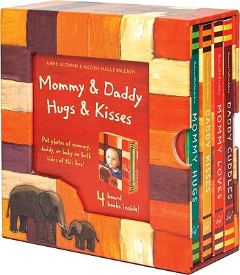 Mommy & Daddy Hugs & Kisses: Daddu Cuddles/Mommy Loves/Daddy Kisses/Mommy Hugs - Gutman, Anne, and Hallensleben, Georg