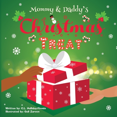 Mommy & Daddy's Christmas Treat - Firmin, J (Editor), and Holliday-Firmin, C L