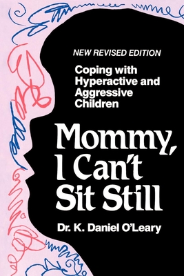 Mommy I Can't Sit Still - O'Leary, Daniel