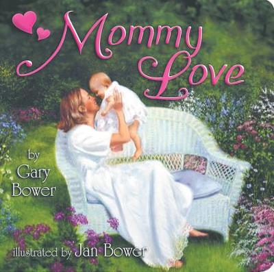 Mommy Love - Bower, Gary