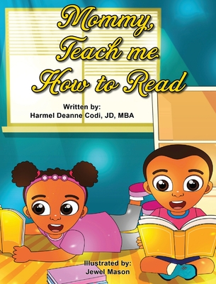 Mommy, teach me how to read - Codi Jd-Mba, Harmel Deanne