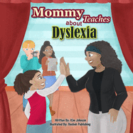 Mommy Teaches About Dyslexia