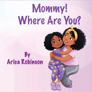 Mommy, Where Are You?