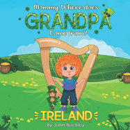 Mommy, Where does Grandpa come from?: Ireland