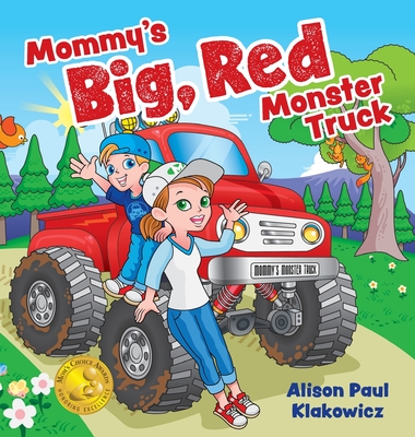 Mommy's Big, Red Monster Truck - Klakowicz, Alison Paul