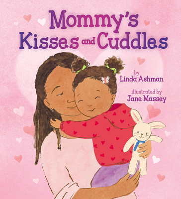 Mommy's Kisses and Cuddles - Ashman, Linda