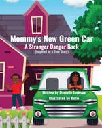 Mommy's New Green Car: A Stranger Danger Book