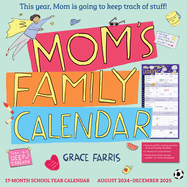 Mom's Family Wall Calendar 2025: This Year, Mom is Going to Keep Track of Stuff!