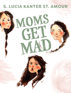 Moms Get Mad