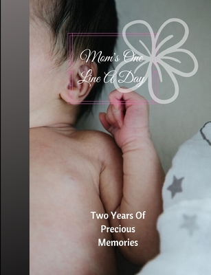 Moms One Line A Day - Two Years Of Precious Memories: A Two Year Memory Book(New Mom Memory Book, Memory Journal For Moms, New Mom Gift Ideas) - Day, June