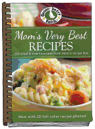 Mom's Very Best Recipes: Updated with More Than 20 Mouth-Watering Photos!