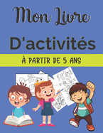 Mon Livre D'activit?s ? Partir De 5 Ans