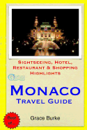 Monaco Travel Guide: Sightseeing, Hotel, Restaurant & Shopping Highlights - Burke, Grace