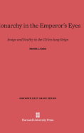 Monarchy in the Emperors Eye: Image and Reality in the Ch'ien-Lung Reign - Kahn, Harold L