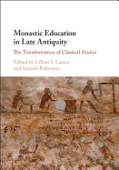 Monastic Education in Late Antiquity