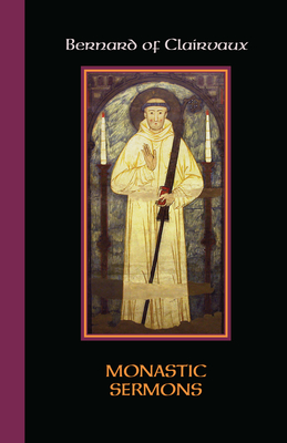 Monastic Sermons: Volume 68 - Bernard of Clairvaux, and Griggs, Daniel (Translated by), and Casey, Michael (Introduction by)