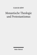 Monastische Theologie Und Protestantismus: Gesammelte Aufsatze