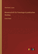 Monatsschrift f?r Pomologie & praktischen Obstbau: Erster Band