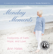 Monday Moments: Footprints of Faith, Hope, and Love