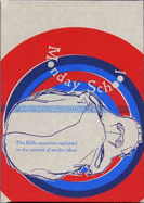 Monday School: The Bible Narrative Explained in the Context of Secular Ideas