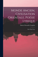 Monde ancien, civilisation orientale, Posie lyrique: Inde- Rig-Vda;