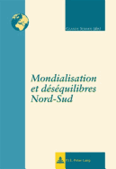 Mondialisation Et D?s?quilibres Nord-Sud