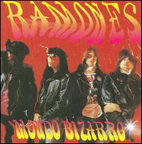 Mondo Bizarro - The Ramones