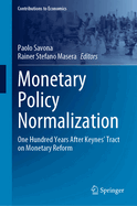 Monetary Policy Normalization: One Hundred Years After Keynes' Tract on Monetary Reform