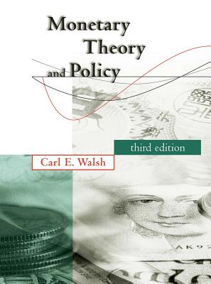 Monetary Theory and Policy - Walsh, Carl E