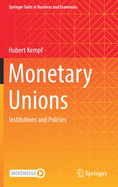 Monetary Unions: Institutions and Policies