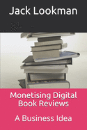 Monetising Digital Book Reviews: A Business Idea