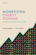 Monetizing Energy Storage: A Toolkit to Assess Future Cost and Value